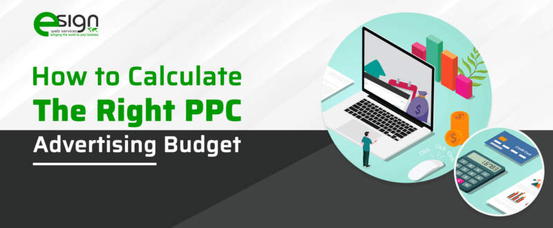How to Calculate the Right PPC Advertising Budget