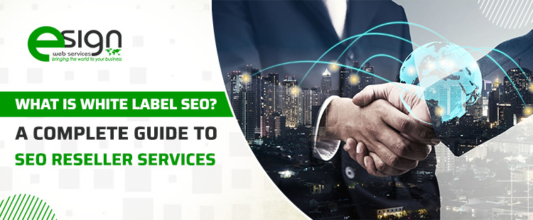What is White Label SEO? A Complete Guide to SEO Reseller Services
