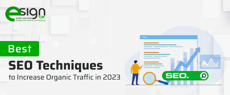 SEO Techniques to Increase Organic Traffic in 2023
