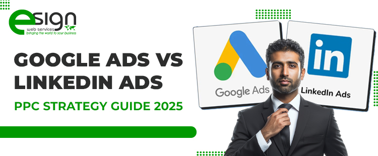 PPC on Google vs LinkedIn Ads: Key Differences, Benefits & When to Use Each