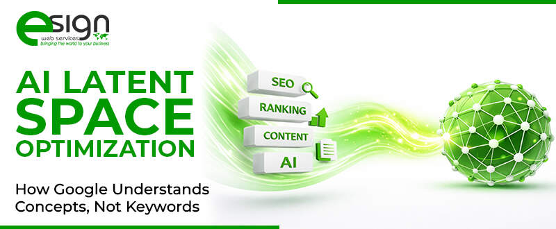 AI Latent Space Optimization (LSO): How Google Understands Concepts, Not Keywords