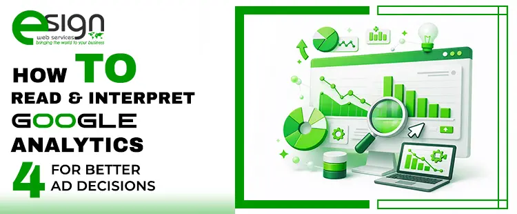 How to Read & Interpret Google Analytics 4 for Better Ad Decisions