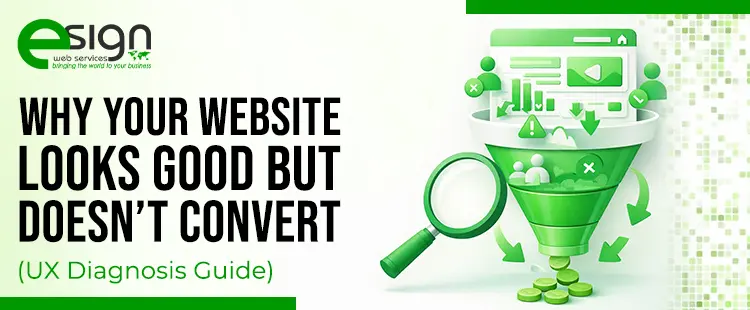 Why Your Website Looks Good but Doesn’t Convert (UX Diagnosis Guide)